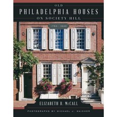 Old Philadelphia Houses on Society Hill 1750-1840 Paperback, Rowman & Littlefield Publishers