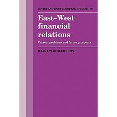 East-West Financial Relations: Current Problems and Future Prospects Paperback, Cambridge University Press