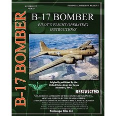 B-17 Pilot's Flight Operating Instructions Paperback, Periscope Film LLC