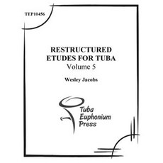 Restructured Etudes for Tuba (Volume 5) Paperback, Createspace