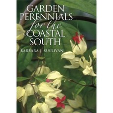 Garden Perennials for the Coastal South Paperback, University of North Carolina Press