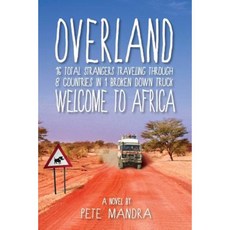 Overland: Welcome to Africa Paperback, Pete Mandra