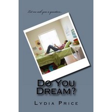 Do You Dream?: Do You Dream? Paperback, Createspace
