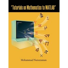 Tutorials on Mathematics to MATLAB Paperback, Authorhouse