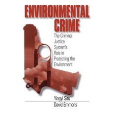 Environmental Crime: The Criminal Justice System's Role in Protecting the Environment Paperback, Sage Publications, Inc