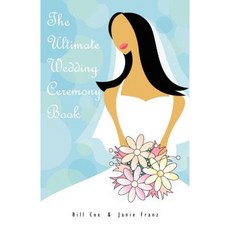 The Ultimate Wedding Ceremony Book Paperback, Booksurge Publishing