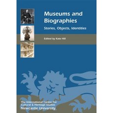 Museums and Biographies: Stories Objects Identities Hardcover, Boydell Press