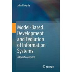 Model-Based Development and Evolution of Information Systems: A Quality Approach Paperback, Springer