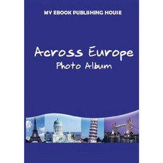 Across Europe - Photo Album Paperback, SC Active Business Development Srl