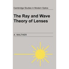The Ray and Wave Theory of Lenses Hardcover, Cambridge University Press