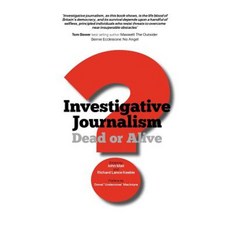 Investigative Journalism; Dead or Alive? Paperback, Theschoolbook.com