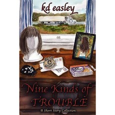 Nine Kinds of Trouble Paperback, Nukeworks Publishing