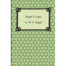 Hegel's Logic: Being Part One of the Encyclopaedia of the Philosophical Sciences Paperback, Digireads.com