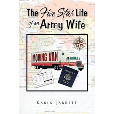 The Five Star Life of an Army Wife Paperback, Xlibris