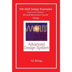100 Ads Design Examples: Based on the Textbook: RF and Microwave Circuit Design Hardcover, Techno Search
