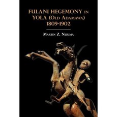 Fulani Hegemony in Yola (Old Adamawa) 1809-1902 Paperback, Langaa RPCID