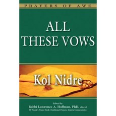 All These Vows: Kol Nidre Hardcover, Jewish Lights Publishing
