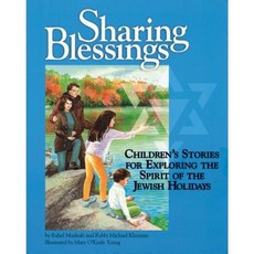 Sharing Blessings: Children's Stories for Exploring the Spirit of the Jewish Holidays Hardcover, Jewish Lights Publishing