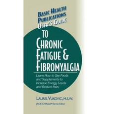 User's Guide to Chronic Fatigue & Fibromyalgia Hardcover, Basic Health Publications
