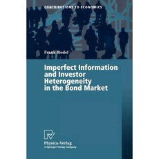 Imperfect Information and Investor Heterogeneity in the Bond Market Paperback, Physica-Verlag