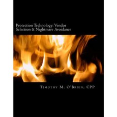 Protection Technology: Vendor Selection & Nightmare Avoidance Paperback, Criminal Intelligence Admin.