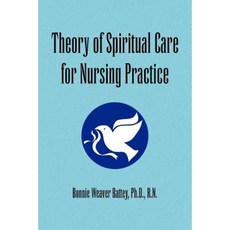 Theory of Spiritual Care for Nursing Practice Paperback, Xlibris Corporation