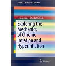 Exploring the Mechanics of Chronic Inflation and Hyperinflation Paperback, Springer