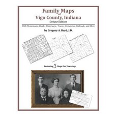 Family Maps of Vigo County Indiana Paperback, Arphax Publishing Co.