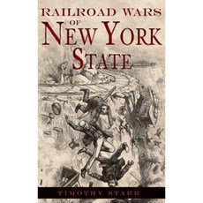 Railroad Wars of New York State Hardcover, History Press Library Editions