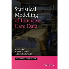 Statistical Modelling of Intensive Care Data Hardcover, Wiley-Blackwell