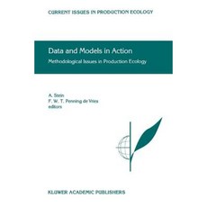 Data and Models in Action: Methodological Issues in Production Ecology Paperback, Springer