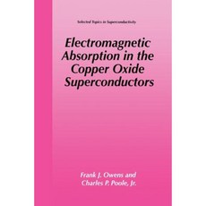 Electromagnetic Absorption in the Copper Oxide Superconductors Paperback, Springer