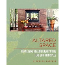 Altared Space: Harnessing Healing Energy Using Feng Shui Principles Paperback, H2edesign