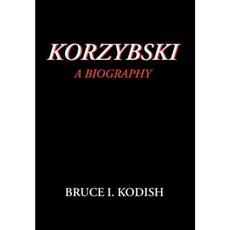 Korzybski: A Biography Paperback, Extensional Publishing