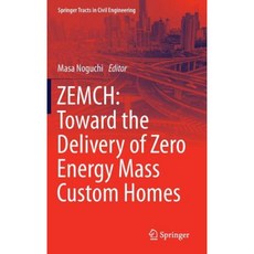 Zemch: Toward the Delivery of Zero Energy Mass Custom Homes Hardcover, Springer