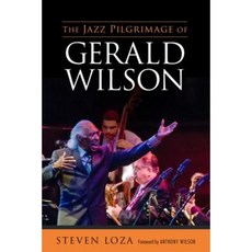 The Jazz Pilgrimage of Gerald Wilson Paperback, University Press of Mississippi