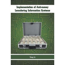 Implementation of Anti-Money Laundering Information Systems Paperback, Authorhouse