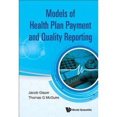 Models of Health Plan Payment and Quality Reporting Hardcover, World Scientific Publishing Company