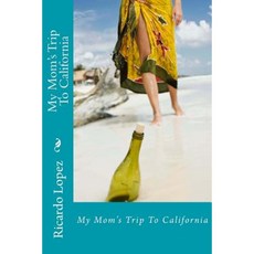 My Mom's Trip to California Paperback, Createspace
