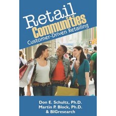 Retail Communities: Customer-Driven Retailing Paperback, Prosper Business Development Corporation