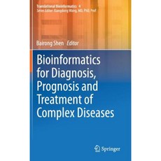 Bioinformatics for Diagnosis Prognosis and Treatment of Complex Diseases Hardcover, Springer