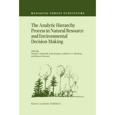 The Analytic Hierarchy Process in Natural Resource and Environmental Decision Making Paperback, Springer