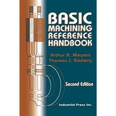Basic Machining Reference Handbook Paperback, Industrial Press