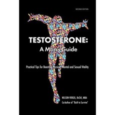 Testosterone: A Man's Guide Paperback, Milestones Publishing