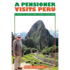 A Pensioner Visits Peru Paperback, WWW.Grandpatravels.com