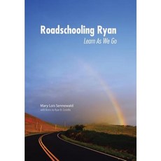 Roadschooling Ryan: Learn as We Go Hardcover, iUniverse