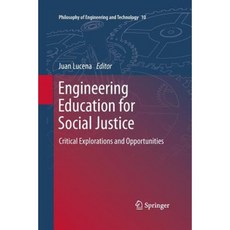 Engineering Education for Social Justice: Critical Explorations and Opportunities Paperback, Springer