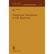 Numerical Simulation in Oil Recovery Paperback, Springer