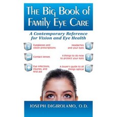 The Big Book of Family Eye Care: A Contemporary Reference for Vision and Eye Care Hardcover, Basic Health Publications