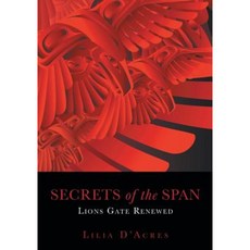 Secrets of the Span: Lions Gate Renewed Paperback, FriesenPress